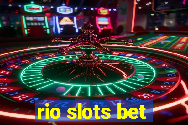 rio slots bet